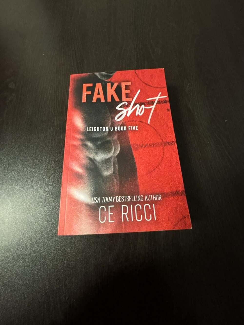 Fake Shot (Leighton U Book Five) by C.E. Ricci